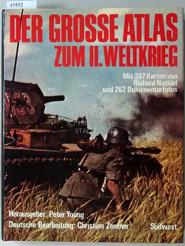 Young, Peter (Hrsg.): Der große Atlas zum II. Weltkrieg. 