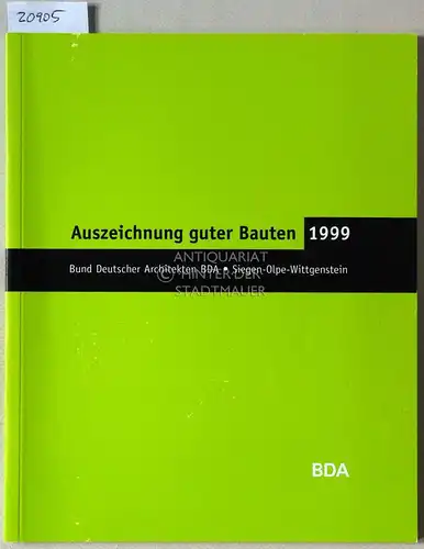 Auszeichnung guter Bauten 1999. Bund Deutscher Architekten BDA - Siegen-Olpe-Wittgenstein. 