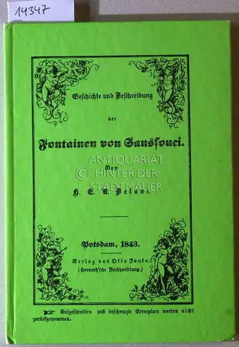 Belani, H. E. R: Geschichte und Beschreibung der Fontainenanlagen in Sanssouci unter Friedrich dem Grossen und Sr. Majestät dem Könige Friedrich Wilhelm IV. 