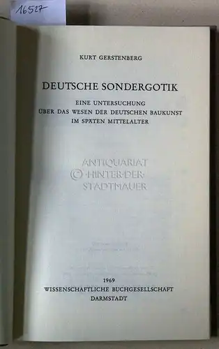 Gerstenberg, Kurt: Deutsche Sondergotik. Eine Untersuchung über das Wesen der deutschen Baukunst im späten Mittelalter. 