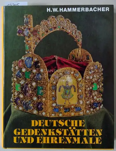 Hammerbacher, Hans Wilhelm: Deutsche Gedenkstätten und Ehrenmale. 