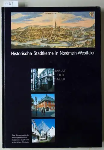 Historische Stadtkerne in Nordrhein-Westfalen. Eine Dokumentation. 