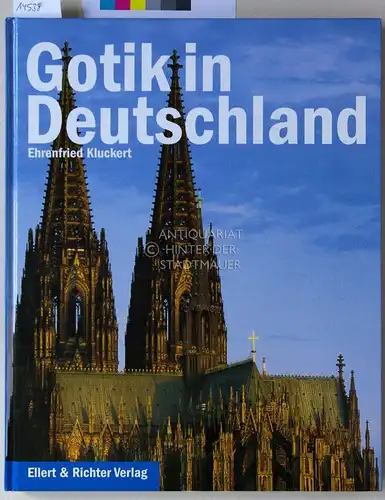 Kluckert, Ehrenfried: Gotik in Deutschland. 