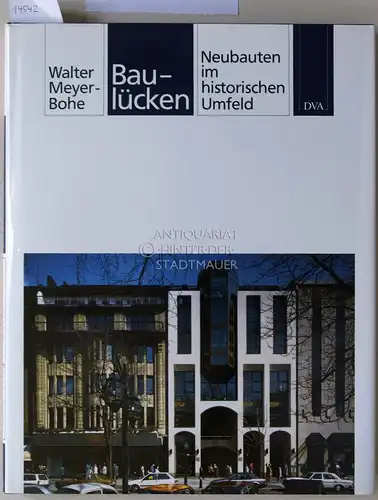 Meyer-Bohe, Walter: Baulücken: Neubauten im historischen Umfeld. 
