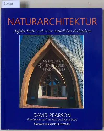 Pearson, David: Naturarchitektur: Auf der Suche nach einer natürlichen Architektur. Vorw. v. Victor Papanek. 
