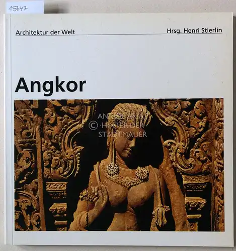 Stierlin, Henri: Angkor. [= Architektur der Welt, 2]. 