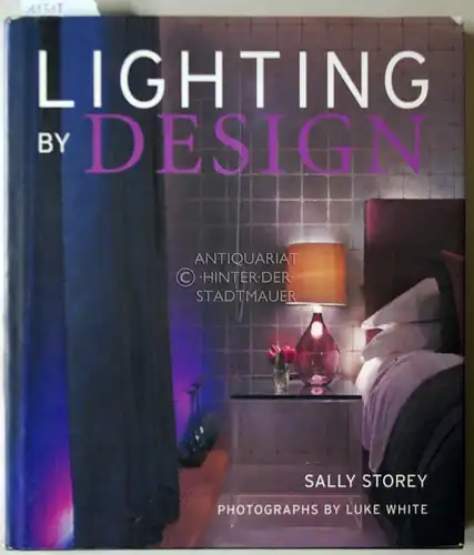 Storey, Sally und Luke (Fot.) White: Lighting by Design. 