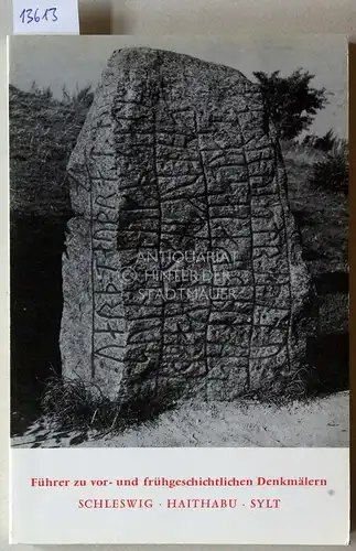 Aner, Ekkehard: Schleswig - Haithabu - Sylt. Führer zu vor- und frühgeschichtlichen Denkmälern. [= Führer zu vor- und frühgeschichtlichen Denkmälern, Bd. 9] hrsg. v. Röm.-Germ...