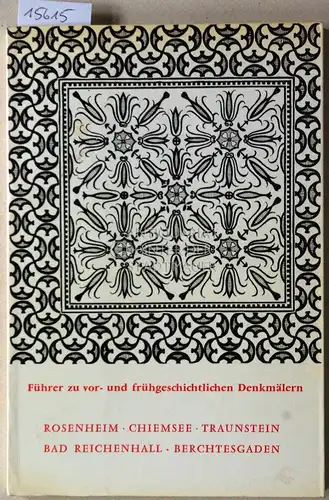 Führer zu vor- und frühgeschichtlichen Denkmälern, Band 19: Rosenheim - Chiemsee - Traunstein - Bad Reichenhall - Berchtesgaden. Mit Beitr. v. A. Aschl. 