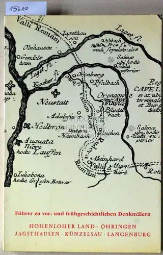 Führer zu vor- und frühgeschichtlichen Denkmälern, Band 24: Hohenloher Land - Öhringen - Jagsthausen - Künzelsau - Langenburg. Mit Beitr. v. G. S. Graf Adelmann. 