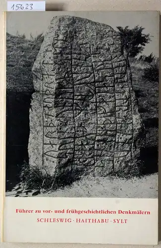 Führer zu vor- und frühgeschichtlichen Denkmälern, Band 9: Schleswig - Haithabu - Sylt. Mit Beitr. v. E. Aner. 