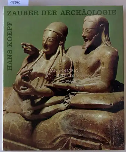 Koepf, Hans: Zauber der Archäologie. 