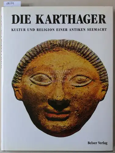 Moscati, Sabatino: Die Karthager. Kultur und Religion einer antiken Seemacht. (Aus d. Ital. v. Hannelore v. Gemmingen-Roser). 