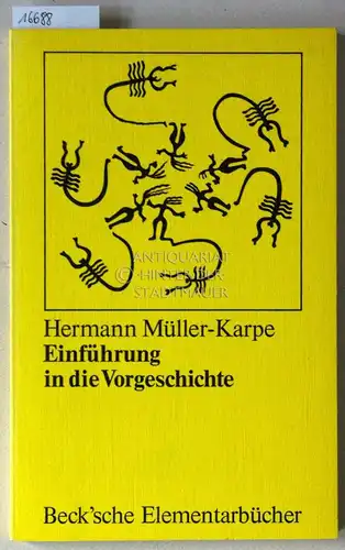 Müller-Karpe, Hermann: Einführung in die Vorgeschichte. [= Beck`sche Elementarbücher]. 