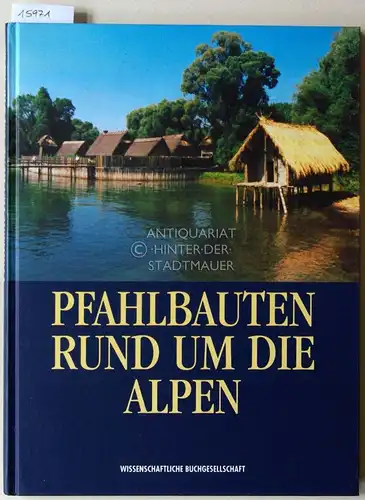 Schlichtherle, Helmut (Hrsg.): Pfahlbauten rund um die Alpen. In Verbindung m.d. Kommission f. Unterwasserarchäologie beim Verband der Landesarchäologen in der Bundesrepublik Deutschland. Mit Beitr. v. Alessandra Aspes. 