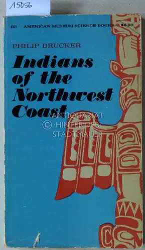 Drucker, Philip: Indians of the Northeast Coast. [= American Museum Science Books]. 