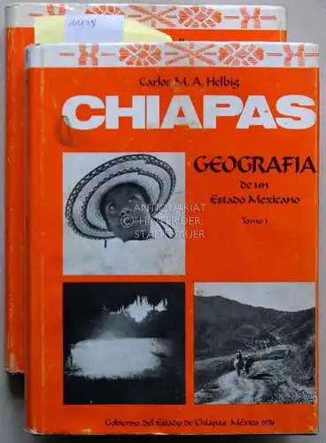 Helbig, Karl M. A. (Carlos): Chiapas: Geografía de un estado mexicano. (2 Bde.). 