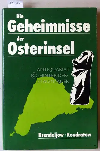 Krendeljow, Fjodor P. und Aleksandr M. Kondratow: Die Geheimnisse der Osterinsel. (Dt. Übers. Harald Breyer). 