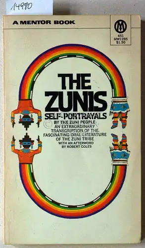 The Zunis: Self-Portrayals by the Zuni People. An extraordinary transcription of the fascinating oral literature of the Zuni tribe. With an afterword by Robert Coles. 