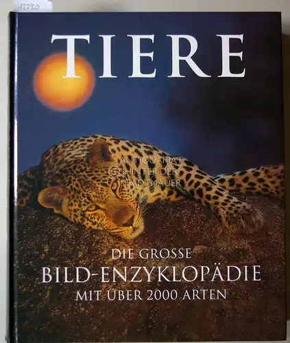 Burnie, David (Hrsg.): Tiere. Die grosse Bildenzyklopädie mit über 2000 Arten. (Übers.: Gabriele Lehari ...). 