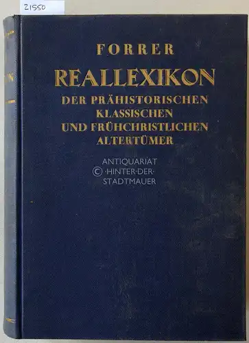 Forrer, Robert: Reallexikon der prähistorischen, klassischen und frühchristlichen Altertümer. 