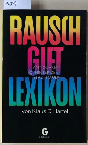 Hartel, Klaus D: Rauschgift-Lexikon. 