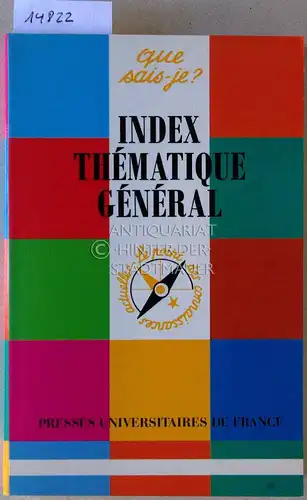 Index thématique général. [= que sais-je?]. 