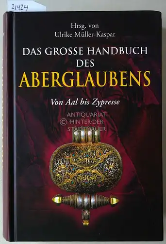 Müller-Kaspar (Hrsg.), Ulrike: Das große Handbuch des Aberglaubens. Von Aal bis Zypresse. 