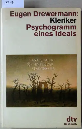 Drewermann, Eugen: Kleriker: Psychogramm eines Ideals. [= dtv Sachbuch, 11443]. 