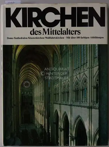 Bentmann, Reinhard und Heinrich Lickes: Kirchen des Mittelalters. 