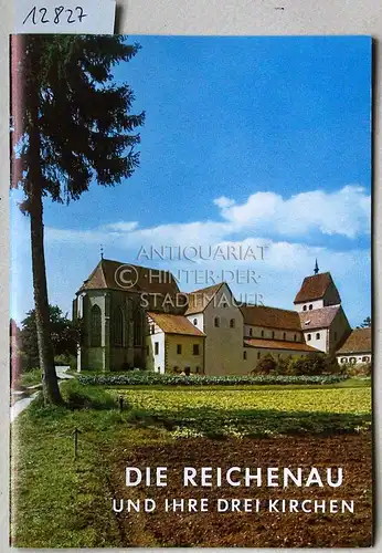 Die Reichenau und ihre drei Kirchen. (Text: Theodor Fehrenbach). 