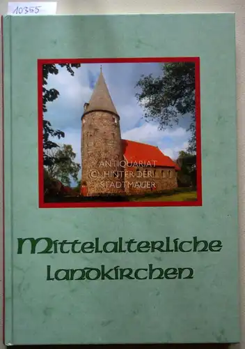 Mäkelt, Arthur: Mittelalterliche Landkirchen aus dem Entstehungsgebiet der Gotik. 