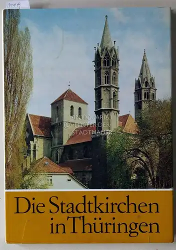 Mertens, Klaus und Carl (Hrsg.) Wagner: Die Stadtkirchen in Thüringen. 