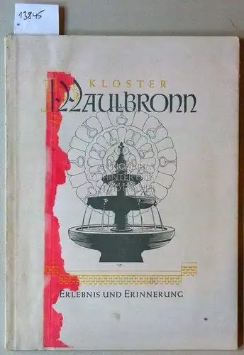 Schumacher, Oskar: Kloster Maulbronn: Erlebnis und Erinnerung. 