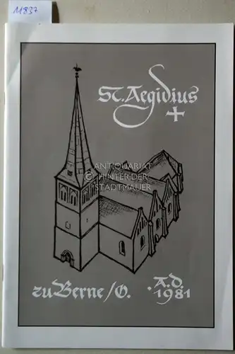 St. Aegidius zu Berne/O., A.D. 1981 Hrsg. Ev.-Luth. Kirchengemeinde Berne. Mit Beitr. v. Jörg Richter. 