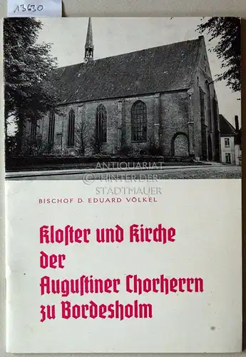 Völkel, D. Eduard: Kloster und Kirche der Augustiner Chorherrn zu Bordesholm. 