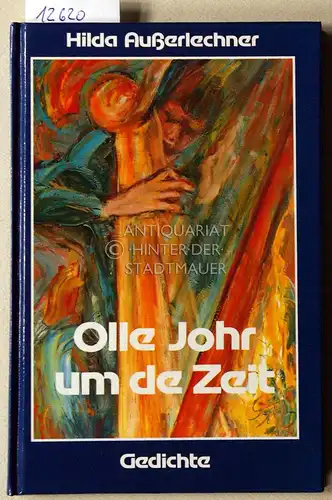 Außerlechner, Hilda: Olle Johr um de Zeit. Gedichte. 