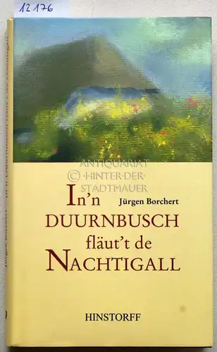 Borchert, Jürgen (Hrsg.): In`n Duurnbusch fläut`t de Nachtigall. Plattdütsch Riemels un Vertellers aus den "Mecklenburgischen Monatsheften 1925-1930.