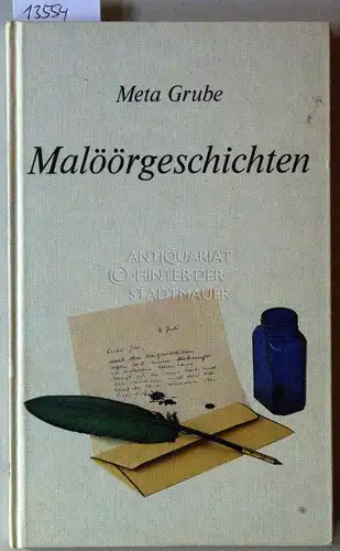 Grube, Meta: Malöörgeschichten ut Doris ehr Malöörkist. 