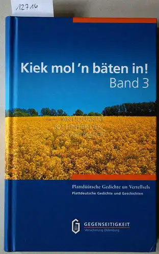 Kiek mol`n bäten in! Plattdüütsche Gedichte un Vertellsels. (Bd. 3) (Red. Kerstin Feuge, ...). 