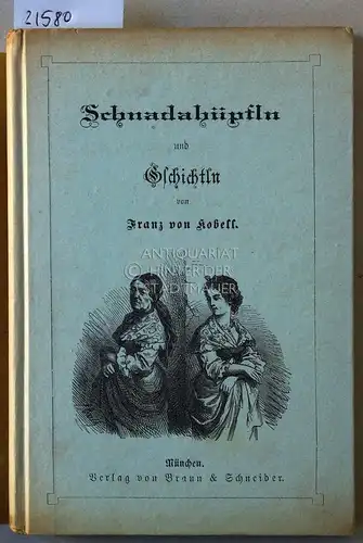 Kobell, Franz v: Schnadahüpfln und Gschichtln. 