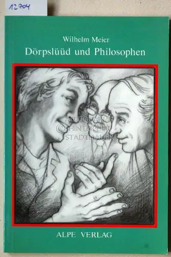 Meier, Wilhelm: Dörpslüüd und Philosophen. 