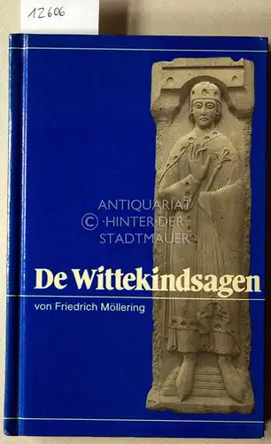Möllering, Friedrich: De Wittekindsagen. Noahvötellt up Plattduitsk van Frittken vanne Hermannshöhe. 