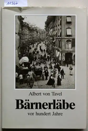 von Tavel, Albert: Bärnerläbe vor hundert Jahre. 