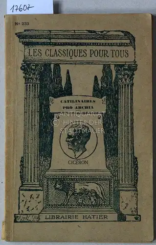 Cicero, M. Tullius und Ch. Georgin: Cicéron: Catilinaires pro archia (in extenso). 