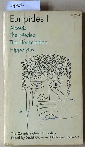 EuripidesDavid Grene and Richmond Lattimore: Euripides I: Alcestis - The Medea - The Heracleidae - Hippolytus. [= The Complete Greek Tragedies, vol. I] edited by David Grene and Richmond Lattimore. 