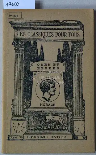 Horatius, Q. Flaccus und Ch. Georgin: Horace: Odes et épodes. Notices et notes par Ch. Georgin. 