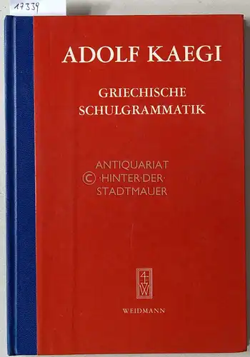 Kaegi, Adolf: Kurzgefaßte Griechische Schulgrammatik. 