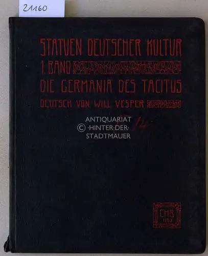 Vesper, Will: Die Germania des Tacitus. [= Statuen deutscher Kultur, Bd. 1]. 
