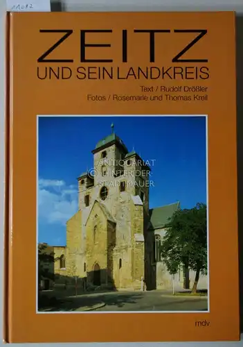 Drößler, Rudolf, Rosemarie (Fot.) Kreil und Thomas (Fot.) Kreil: Zeitz und sein Landkreis. Hrsg. vom Landratsamt. 
